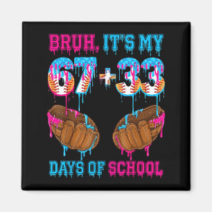 Aimant Bruh C'est Mes 67 33 Jours D'École 100ème Jour Bas