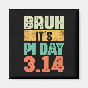 Aimant Bruh C'est Pi Day 3.14 Pi Numéro Math Enseignant P