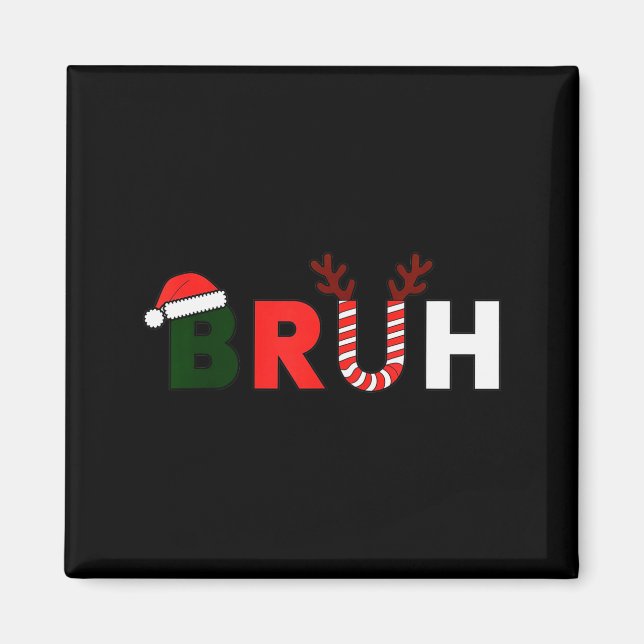 Aimant Bruh Christmas Kids Xmas Teens Boys Funny Party Wi (Devant)