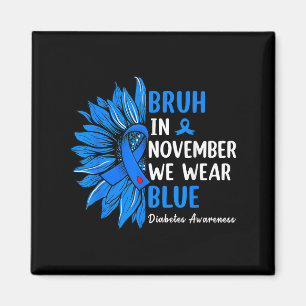 Aimant Bruh En Novembre Nous Portons Ribbon Blue Sunflowe