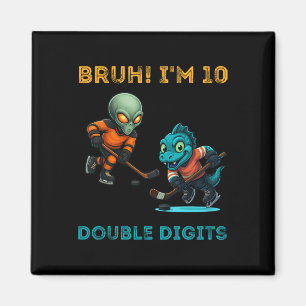 Aimant Bruh, j'ai des doubles chiffres Anniversaire 10 an
