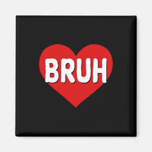 Aimant Bruh Mème Drôle Dire Bro Salutation Ados Boys Val