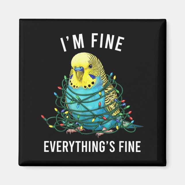 Aimant Budgie Bird Christmas I'm Fine Everything Is Fine  (Devant)