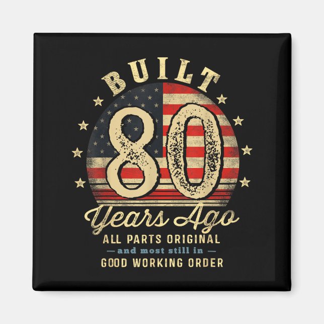 Aimant Built 80 Years Ago Funny 80th Birthday Usa Flag  (Devant)