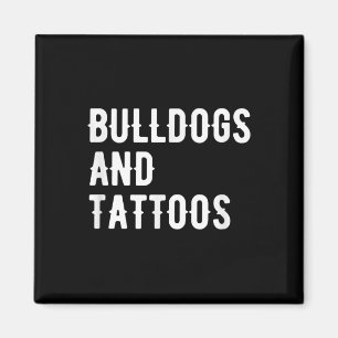 Aimant Bulldogs Et Tattoos Chien Propriétaire Chien Chien