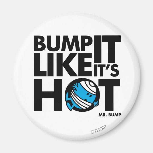 Aimant Bump It Like It's Hot Version 1 (Devant)