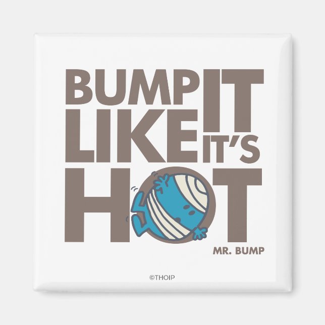 Aimant Bump It Like It's Hot Version 2 (Devant)