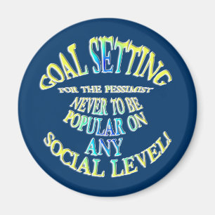 Aimant But : Ne jamais être populaire