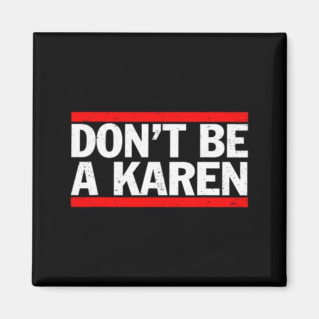Aimant Cadeau de mème N'êtes pas une Karen  (Devant)