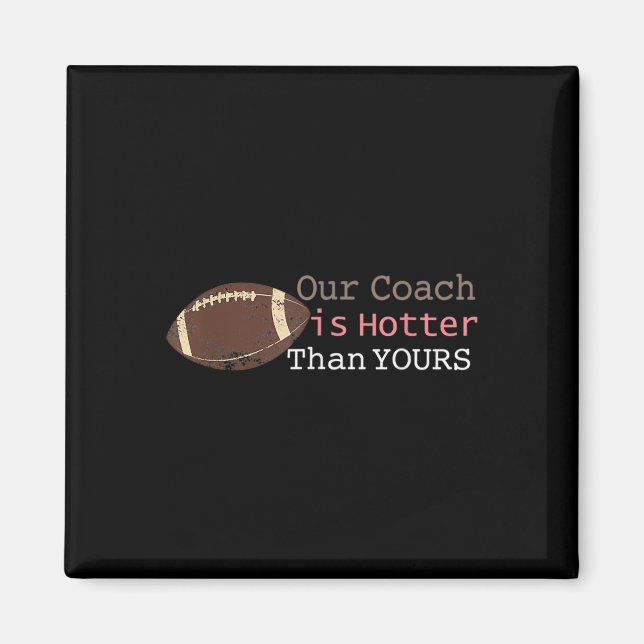 Aimant Cadeau Notre Entraîneur Est Plus Chaud Que Votre C (Devant)