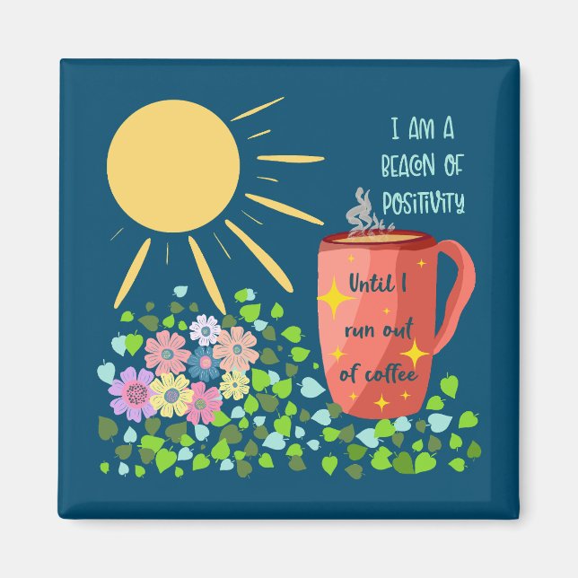 Aimant Café amusant et citations positives (Devant)