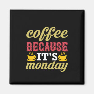 Aimant Café Art Café parce que c'est lundi