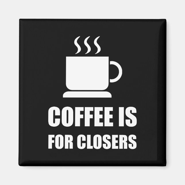 Aimant Cafés Pour Closers Vente Rep Drôle (Devant)