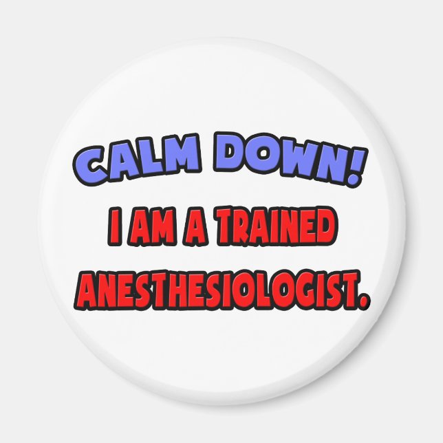 Aimant Calme-toi.. Anesthésiste formé (Devant)