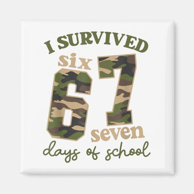 Aimant Camo I Survived 67 Six Seven Days Of School Teache (Devant)