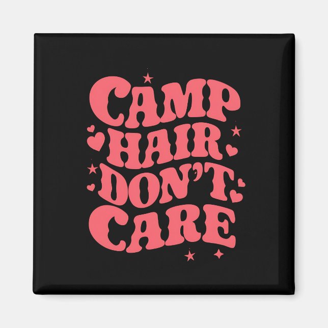 Aimant Camp Hair Ne vous souciez pas Camping d'été Filles (Devant)