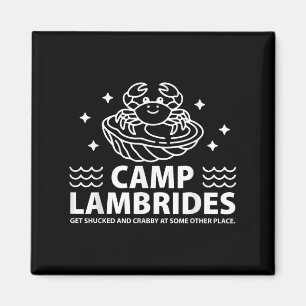 Aimant Camp Lambrides Funny Crabby Oyster Citation Parodi