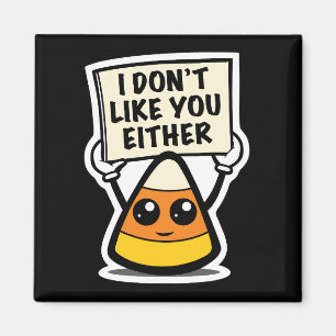 Aimant Candy Corn "Je ne t'aime pas non plus"