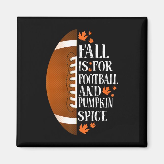 Aimant Cas Is for Football and Pumkin Spice Game Day Co (Devant)