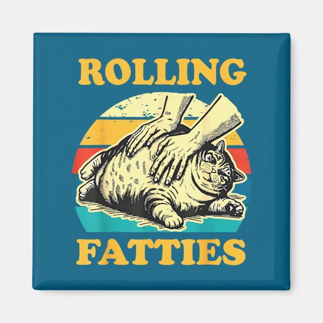 Aimant Cat Rolling Fatties Funny For Men Women  (Devant)