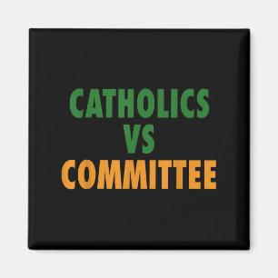 Aimant Catholiques contre comités