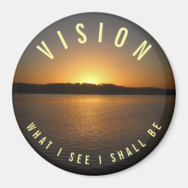 Aimant Ce Que Je Vois, Je Serai VISION Motivational Magne (Devant)
