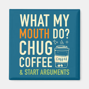 Aimant Ce que ma bouche fait engloutir du café commence d