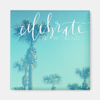 Celebrate The Weekend