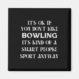 Aimant C'est bon si tu n'aimes pas Bowling Funny dire à q