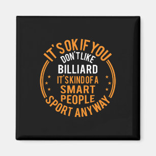 Aimant C'est bon si vous n'aimez pas Billiard Funny Billi