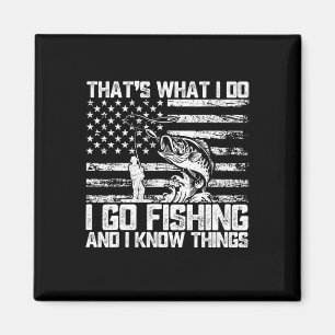 Aimant C'est ce que je fais Je vais pêcher et je sais des