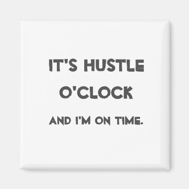 Aimant C'est Hustle O'clock (Devant)
