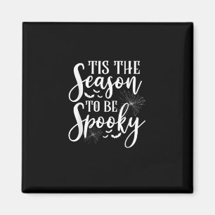 Aimant C'Est La Saison D'Être Éffrayant Halloween Funny G