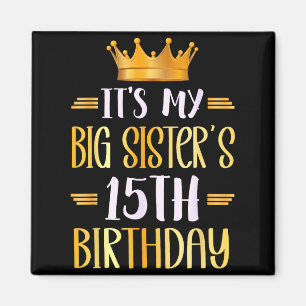 Aimant C'est l'anniversaire de mes 15 ans de grande sœur