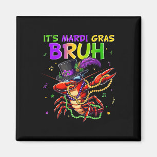 Aimant C'est le Carnaval de Mardi Gras Bruh pour