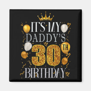 Aimant C'est les 30 ans de mon papa Joyeux Anniversaire 3