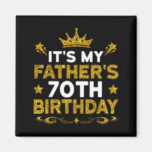 Aimant C'est les 70 ans de mon père Joyeux Anniversaire 7