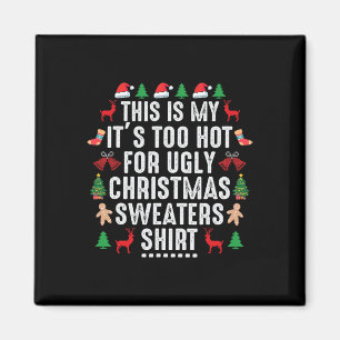 Aimant C'est mon trop chaud pour un pull de Noël moche