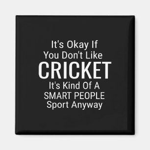 Aimant C'est Ok Si Vous N'aimez Pas Le Cricket Drôle Cric