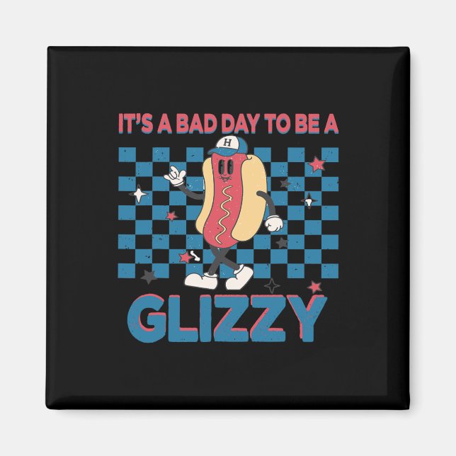 Aimant C'est un jour D pour être un Glizzy 4 juillet 1  (Devant)