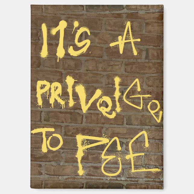 Aimant "C'est un privilège pour Pee" (Recto)