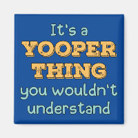 C'est un Yooper Thing