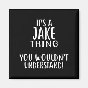 Aimant C'est une affaire de JAKE que vous ne comprendriez