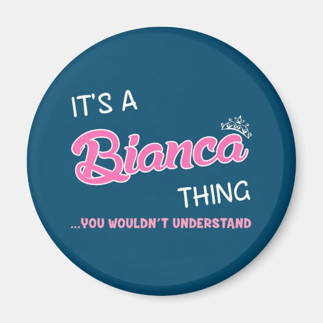 Aimant C'est une Bianca que vous ne comprendriez pas (Devant)
