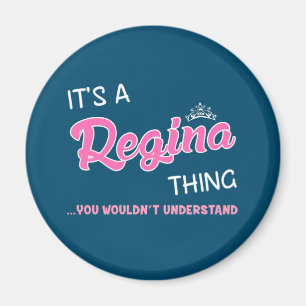 Aimant C'est une chose de Regina que vous ne comprendriez