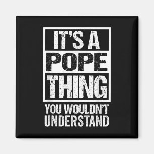 Aimant C'est une chose du pape que vous ne comprendriez p