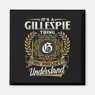 Aimant C'Est Une Gillespie Que Vous Ne Comprendriez Pas L