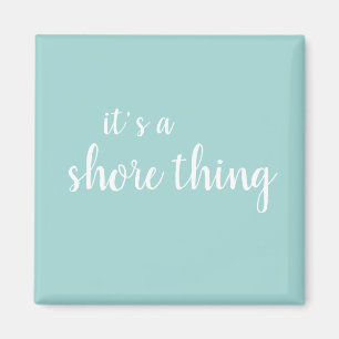 Aimant C'est une plage de Shore Thore Turquoise