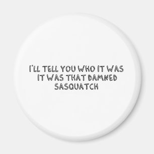 Aimant C'Était Ce Sasquatch