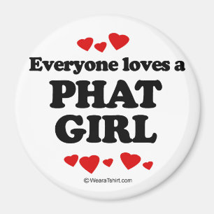 Aimant Chacun aime une fille Phat